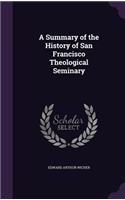 Summary of the History of San Francisco Theological Seminary