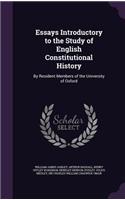 Essays Introductory to the Study of English Constitutional History