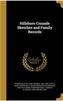 Hillsboro Crusade Sketches and Family Records