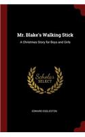 Mr. Blake's Walking Stick: A Christmas Story for Boys and Girls