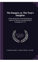 The Rangers, or, The Tory's Daughter