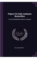 Papers On Indo-malayan Butterflies: A List Of Butterflies Taken In Kumaon