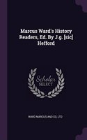 Marcus Ward's History Readers, Ed. by J.G. [sic] Hefford