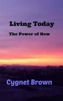 Living Today, The Power of Now
