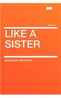 Like a Sister Volume 1