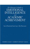 Educator&#8242;s Guide to Emotional Intelligence and Academic Achievement