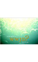 Wwjd? Think about It