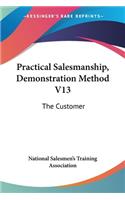 Practical Salesmanship, Demonstration Method V13