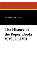 The History of the Popes, Books V, VI, and VII