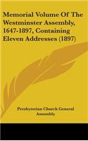 Memorial Volume Of The Westminster Assembly, 1647-1897, Containing Eleven Addresses (1897)