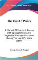 The Uses Of Plants