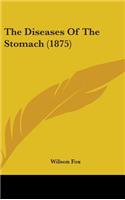 The Diseases Of The Stomach (1875)