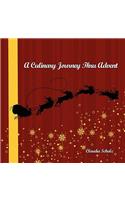 A Culinary Journey Thru Advent