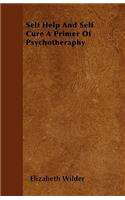 Self Help And Self Cure A Primer Of Psychotheraphy