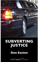 Subverting Justice: A Jack Taggart Mystery