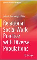 Relational Social Work Practice with Diverse Populations