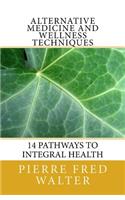 Alternative Medicine and Wellness Techniques