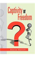 Captivity or Freedom: (English)