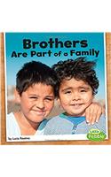 Brothers Are Part of a Family