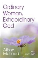 Ordinary Woman, Extraordinary God