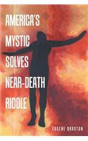 America's Mystic Solves Near-Death Riddle: (English)