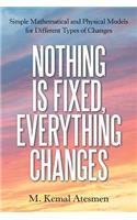 Nothing Is Fixed, Everything Changes