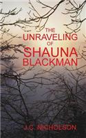 Unraveling of Shauna Blackman