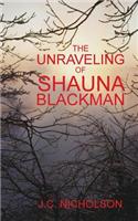 Unraveling of Shauna Blackman