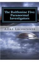The Raithmine Five: Paranormal Investigators: Alien Invasion(The Raithmine Five: Paranormal Investigators)
