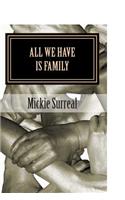 All We Have Is Family: The Beginning of MS, Bag's Saga