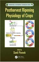 Postharvest Ripening Physiology of Crops