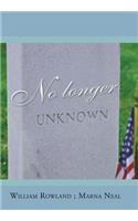 No Longer Unknown