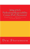 2014 Stcl Professional Responsibility Course (Prof. Stevenson): Q & A Supplement