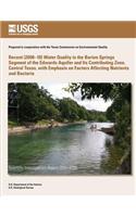 Recent (2008?10) Water Quality in the Barton Springs Segment of the Edwards Aquifer and Its Contributing Zone, Central Texas, with Emphasis on Factors Affecting Nutrients and Bacteria