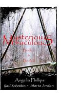 Mysterious & Miraculous Books I and II: (English)