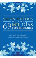 Visión Política De Los 69 Mil Días Republicanos