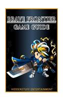 Brave Frontier Game Guide