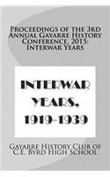 Proceedings of the 3rd Annual Gayarre History Conference, 2015: Interwar Years(Proceedings of the Gayarre Conference)