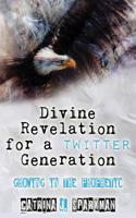 Divine Revelation for a Twitter Generation