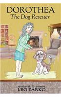 Dorothea The Dog Rescuer