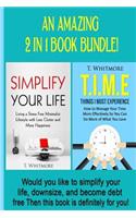 Simplify Your Life: Simplify Your Life, T.I.M.E Things I Must Experience