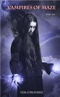 Vampires of Maze (Part Six)