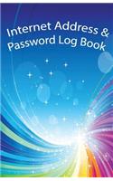 Internet Address & Password Log Book: Internet Address & Password Log Book / Diary / Notebook Rainbow