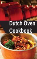 Dutch Oven Cookbook: Delicious and Easy Dutch Oven Recipes: (English)