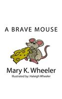 A Brave Mouse