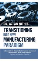 Transitioning into New Manufacturing Paradigm