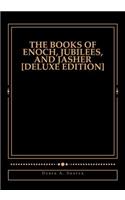 Books of Enoch, Jubilees, And Jasher [Deluxe Edition]