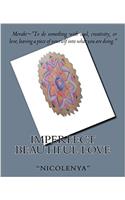 Imperfect Beautiful Love