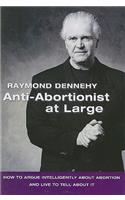 Anti-abortionist at Large