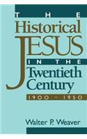 Historical Jesus in the Twentieth Century
